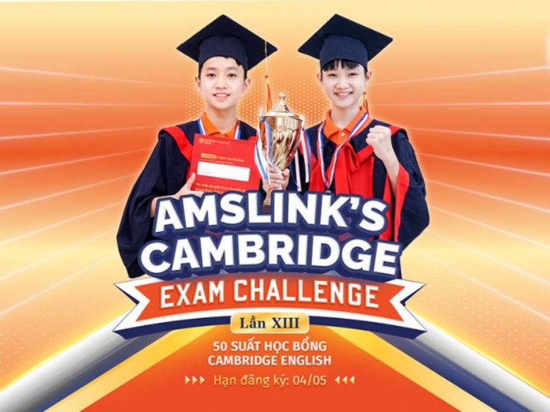 Amslink’s Cambridge Exam Challenge cuộc thi lý thú cho trẻ về tiếng Anh.